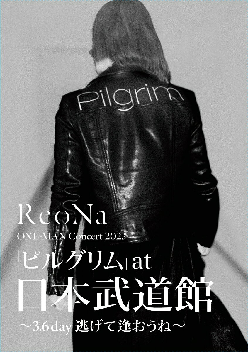 ReoNa ONE-MAN Concert 2023「ピルグリム」at日本武道館 〜3.6 day 逃げて逢おうね〜(初回生産限定盤 DVD+CD)