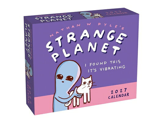 Strange Planet 2027 Day-To-Day Calendar: I Found This It's Vibrating STRANGE PLANET 2027 DAY-TO-DAY 
