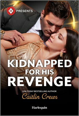 Kidnapped for His Revenge KIDNAPPED FOR HIS REVENGE ORIG （Work Wives to Billionaires' Wives） [ Caitlin Crews ]