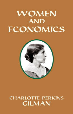 Women and Economics WOMEN & ECONOMICS REV/E [ Charlotte Perkins Gilman ]