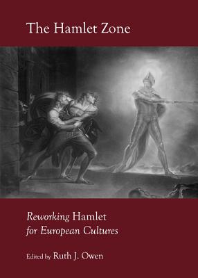 The Hamlet Zone: Reworking Hamlet for European Cultures HAMLET ZONE [ Ruth J. Owen ]