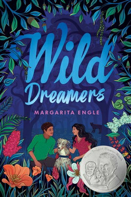Wild Dreamers WILD DREAMERS [ Margarita Engle ]