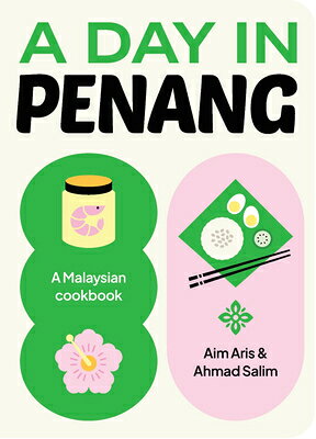 A Day in Penang: A Malaysian Cookbook DAY IN PENANG [ Aim Aris ]