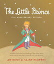 Little Prince: Includes the History and Making of the Classic Story LITTLE PRINCE ANNIV/E 75/E Antoine De Saint-Exupery