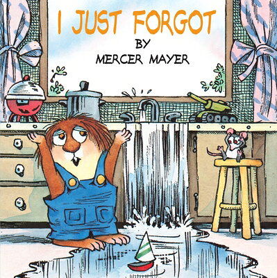 I Just Forgot I JUST FORGOT （Mercer Mayer's Little Critter (Paperback)） 