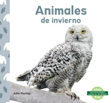 Animales de Invierno (Winter Animals) SPA-ANIMALES DE INVIERNO (WINT （Las Estaciones: 。Llega El Invierno! (Seasons: Winter Wonder!)） 