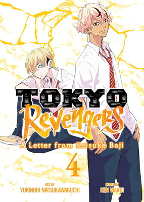 Tokyo Revengers: A Letter from Keisuke Baji Vol. 4 TOKYO REVENGERS A LETTER FROM （Tokyo Revengers: A Letter from Keisuke Baji） [ Ken Wakui ]