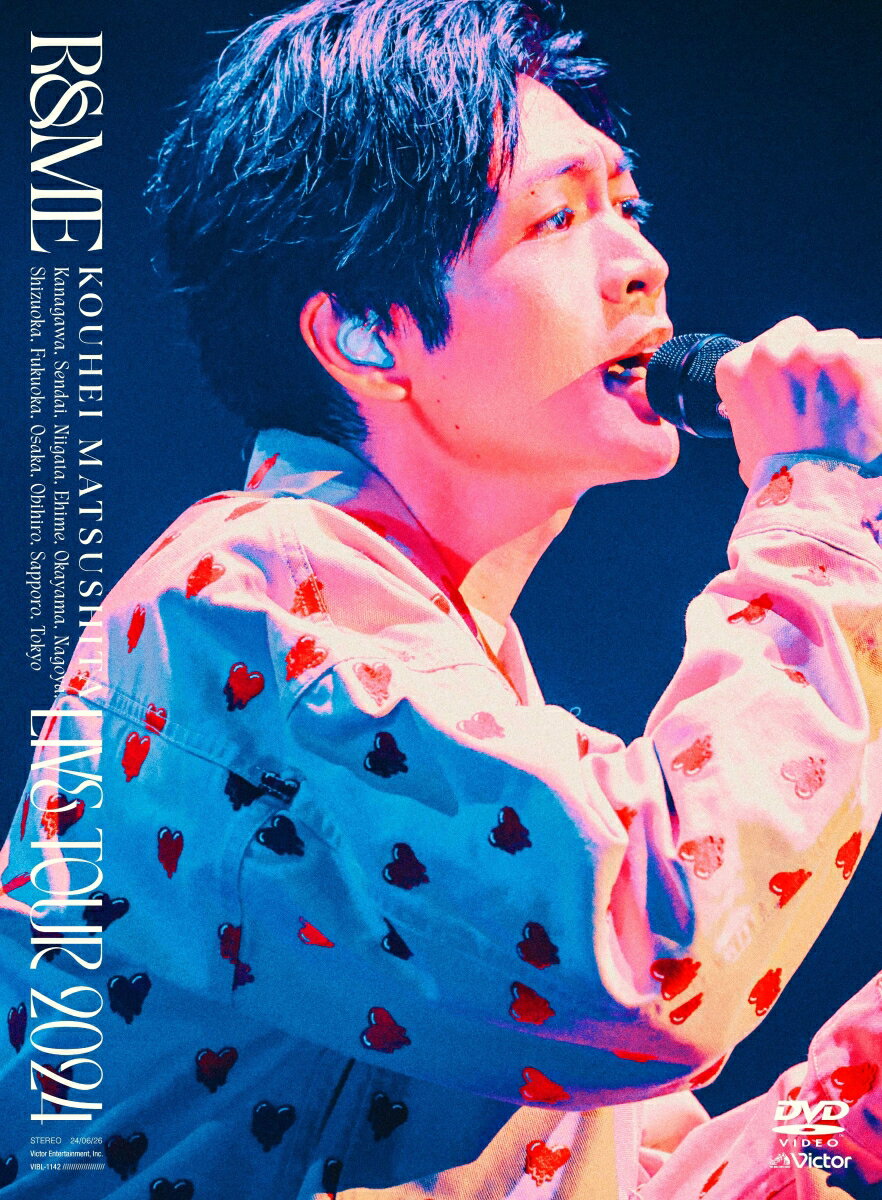 KOUHEI MATSUSHITA LIVE TOUR 2024 〜R＆ME〜