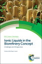 Ionic Liquids in the Biorefinery Concept: Challenges and Perspectives IONIC LIQUIDS IN THE BIOREFINE （Green Chemistry） 