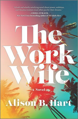 The Work Wife WORK WIFE ORIGINAL/E [ Alison B. Hart ]