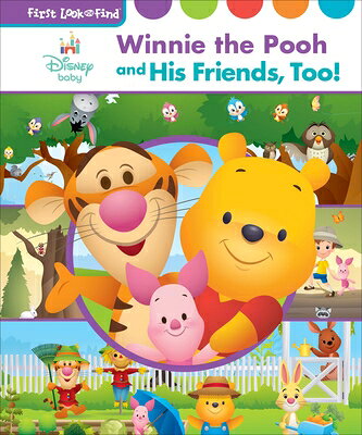 Disney Baby Winnie the Pooh and His Friends, Too : First Look and Find DISNEY BABY WINNIE THE POOH （First Look and Find Series 4） Pi Kids