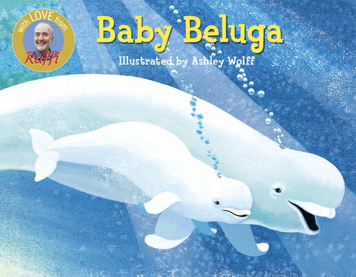 Baby Beluga BABY BELUGA-BOARD （Raffi Songs to Read） [ Raffi ]