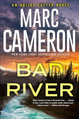 Bad River BAD RIVER （Arliss Cutter Novel） [ Marc Cameron ]