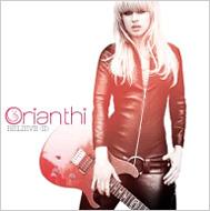 【輸入盤】 ORIANTHI / BELIEVE (II) [ オリアンティ ]