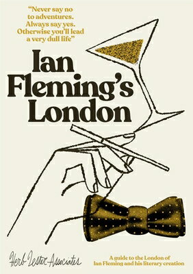 Ian Fleming's London: A Guide to the London of Ian Fleming and His Literary Creation MAP-IAN FLE..