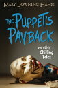 The Puppet 039 s Payback and Other Chilling Tales PUPPETS PAYBACK OTHER CHILLI Mary Downing Hahn