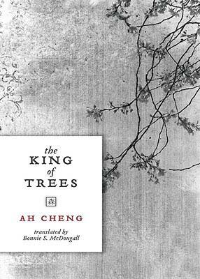 The King of Trees KING OF TREES [ Ah Cheng ]