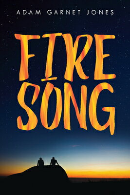 Fire Song FIRE SONG [ Adam Garnet Jones ]