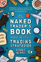 NAKED TRADERS BK OF TRADING ST Robbie Burns HARRIMAN HOUSE LTD2023 Paperback English ISBN：9780857199782 洋書 Business & SelfーCulture（ビジネス） Business & Economics