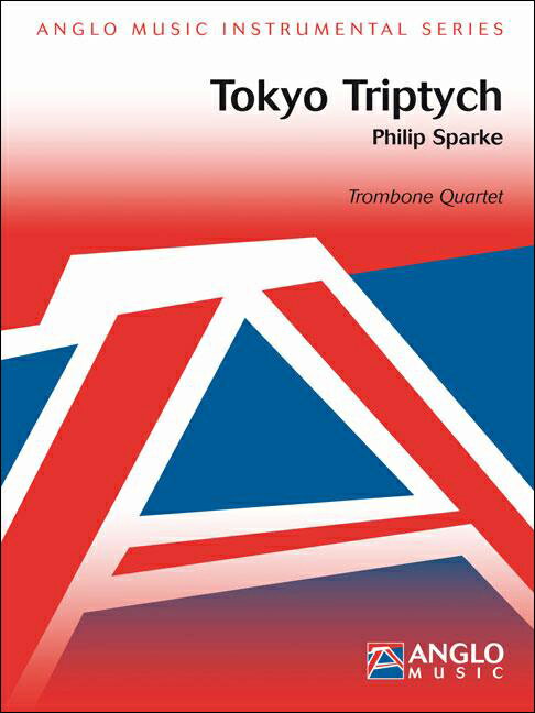 【輸入楽譜】スパーク, Philip: トウキョウ・トリプティック(トロンボーン四重奏)