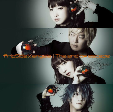 The end of escape (初回限定盤 CD＋DVD) [ fripSide × angela ]