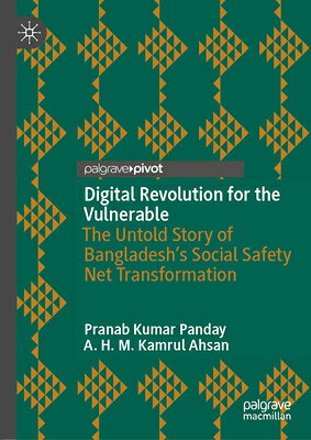 Digital Revolution for the Vulnerable: The Untold Story of Bangladesh's Social Safety Net Transforma DIGITAL REVOLUTION FOR THE VUL 