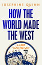How the World Made the West: A 4,000 Year History HOW THE WORLD MADE THE WEST [ ...