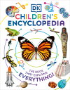 DK Children's Encyclopedia: The Book That Explains Everything! DK CHILDRENS ENCY 