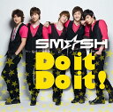 Do it Do it!(初回限定盤A)(DVD付) [ SM☆SH ]