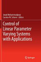 Control of Linear Parameter Varying Systems with Applications CONTROL OF LINEAR PARAMETER VA [ Javad Mohammadpour ]