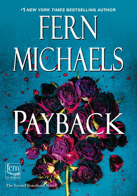 Payback PAYBACK （Sisterhood） [ Fern Michaels ]