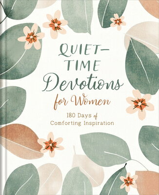 Quiet-Time Devotions for Women: 180 Days of Comforting Inspiration QUIET-TIME DEVOTIONS FOR WOMEN [ Compiled by Barbour Staff ]