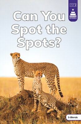 Can You Spot the Spots? CAN YOU SPOT THE SPOTS （Stairway Decodables Nonfiction Step 2） [ Marley Richmond ]