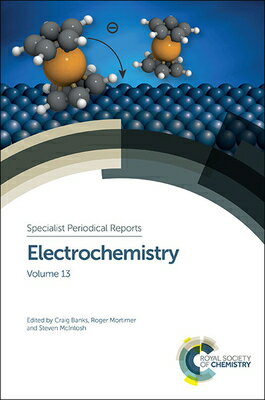 Electrochemistry: Volume 13 ELECTROCHEMISTRY （Specialist Periodical Reports） [ Craig Banks ]