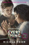 Everything, Everything Movie Tie-In Edition EVERYTHING EVERYTHING MTV [ Nicola Yoon ]