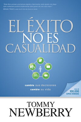 El xito No Es Casualidad: Cambie Sus Decisiones; Cambie Su Vida