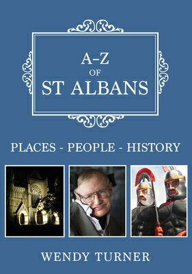 A-Z of St Albans: Places-People-History A-Z OF ST ALBANS （A-Z） 
