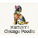 HISTORY 1(初回限定)(2CD+DVD) [ Chicago Poodle ]