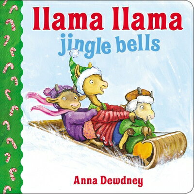 Llama Llama Jingle Bells LLAMA LLAMA JINGLE BELLS-BOARD （Llama Llama） Anna Dewdney