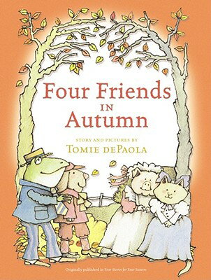 Four Friends in Autumn 4 FRIENDS IN AUTUMN [ Tomie dePaola ]