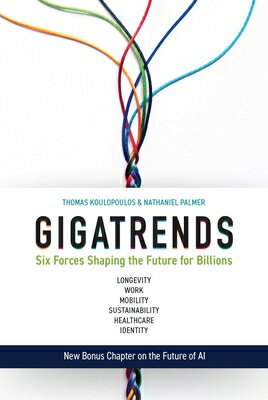 Gigatrends: Six Forces That Are Changing the Future for Billions GIGATRENDS [ Thomas Koulopoulos ]