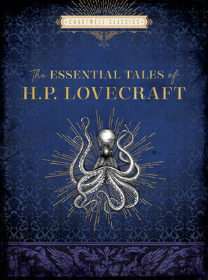 The Essential Tales of H. P. Lovecraft ESSENTIAL TALES OF H P LOVECRA （Chartwell Classics） H. P. Lovecraft