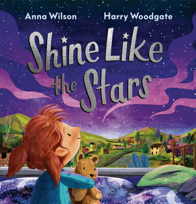 Shine Like the Stars SHINE LIKE THE STARS [ Anna Wilson ]