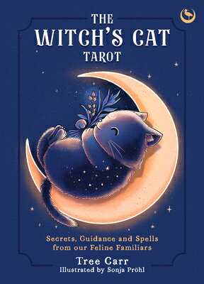 The Witch's Cat Tarot: Secrets, Guidance and Spells from Our Feline Familiars FLSH CARD-WITCHS CAT TAROT 