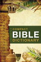 Zondervan's Compact Bible Dictionary ZONDERVANS COMPACT BIBLE DICT （Classic Compact） [ T. Alton Bryant ]