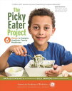 The Picky Eater Project: 6 Weeks to Happier, Healthier Family Mealtimes PICKY EATER PROJECT 