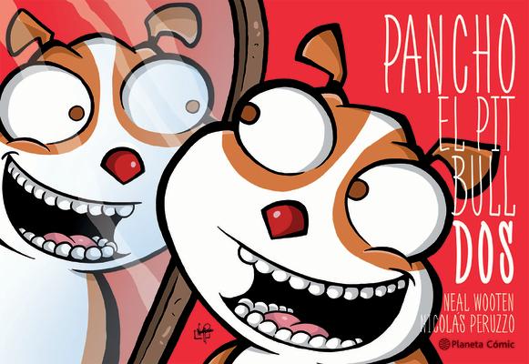 Pancho El Pitbull 2 (Cmic) / Pancho the Pitbull 2 (Comic Book)