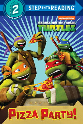 Pizza Party! (Teenage Mutant Ninja Turtles) PIZZA PARTY (TEENAGE MUTANT NI （Step Into Reading, Step 2） 