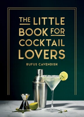 The Little Book for Cocktail Lovers: Recipes, Crafts, Trivia and More - The Perfect Gift for Any..
