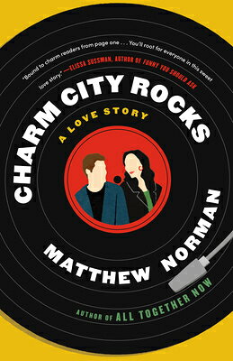 Charm City Rocks: A Love Story CHARM CITY ROCKS [ Matthew Norman ]